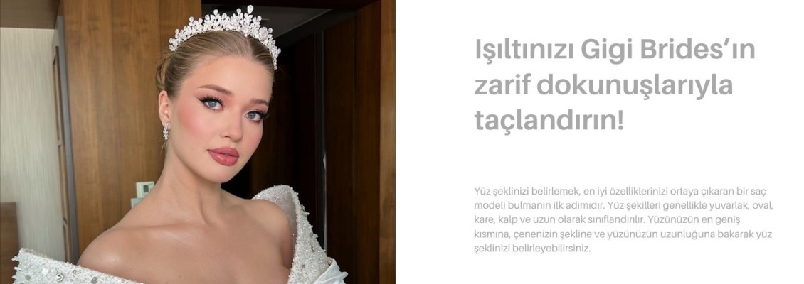 GELİNİN YÜZ ŞEKLİNE GÖRE DÜĞÜN TACI SEÇİMİ GELİNİN YÜZ ŞEKLİNE GÖRE DÜĞÜN TACI SEÇİMİ
