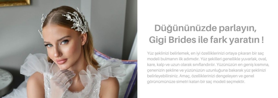 YÜZ ŞEKLİNE GÖRE GELİN SAÇI SEÇİMİ YÜZ ŞEKLİNE GÖRE GELİN SAÇI SEÇİMİ